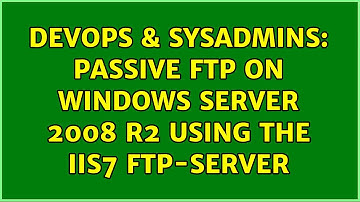 DevOps & SysAdmins: Passive FTP on Windows Server 2008 R2 using the IIS7 FTP-Server (4 Solutions!!)