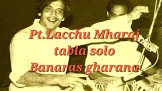 Tabla solo ||Pt.Lacchu Mharaj ji||Rare Tabla solo Of one of the greatest Maestro of Banaras Gharana