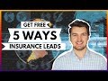 Insurance marketing 5 free ways to get leads