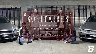 "SOLITAIRES" - Choreography by Connor Muller & Riley Bourne | BRADAS