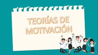 Teorías de motivación (Maslow, Herzberg, Mc. Gregor, Mc. Cleland, Skinner)