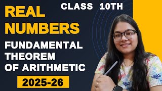 Chapter 1 Real Numbers | Fundamental Theorem of Arithmetic | Class 10 2025-26