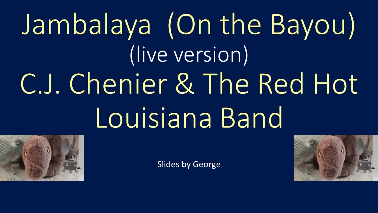 C J Chenier and The Red Hot Louisiana Band Jambalaya karaoke YouTube