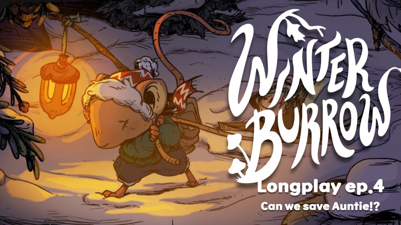 Moving the Journey forward, Finally | Winter Burrow [4]