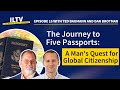 The Journey to Five Passports: A Man&#39;s Quest for Global Citizenship