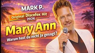 Mary Ann (Warum hast du nicht Ja gesagt?) 💔 | Schlager Discofox Hit 2026