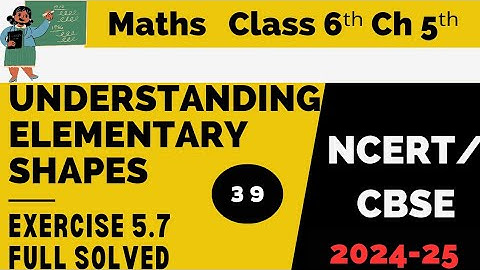 Exercise 5.7 | Chapter 5 | Understanding Elementary Shapes | Class 6 Maths | CBSE | NCERT