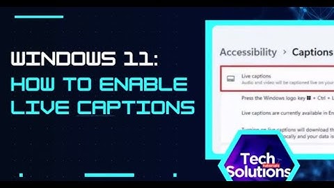 How to Turn On LIVE CAPTIONS for Videos (Windows 11)