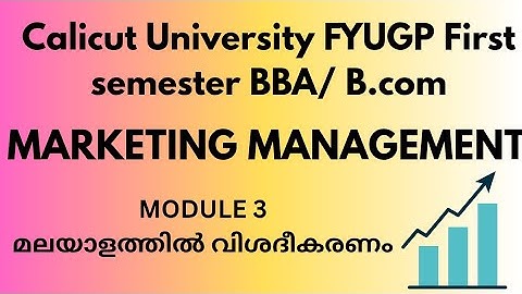 Calicut University FYUGP BBA,BCOM MARKETING MANAGEMENT Module 2 &3 quick revision 