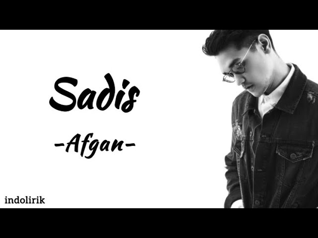 Afgan - Sadis | Lirik Lagu class=
