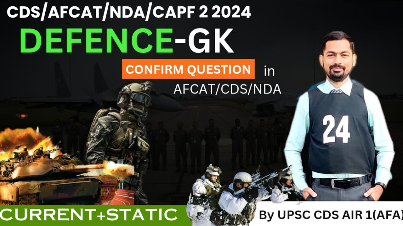 One Shot Defence Current Affairs + Static GK || For AFCAT/CDS/NDA 2 ...
