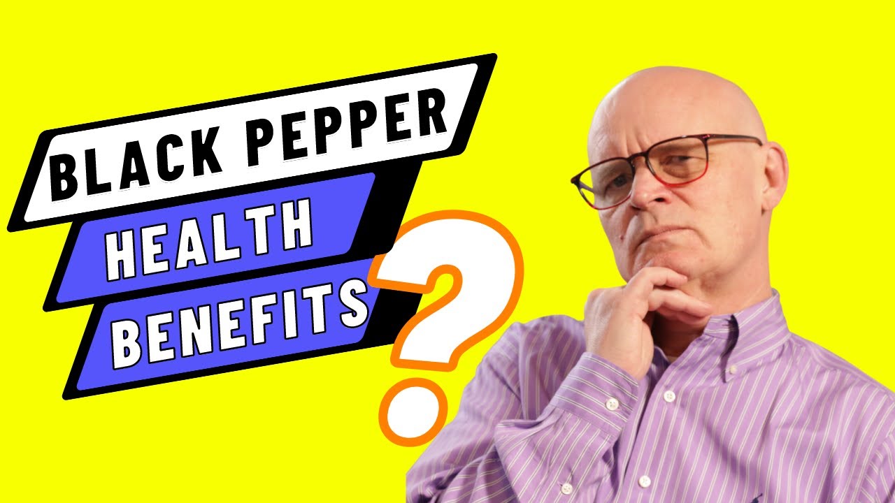 The Surprising Health Benefits of Black Pepper You Need to Know - YouTube