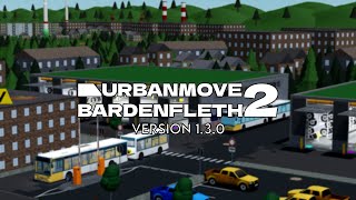 Urbanmove Bardenfleth 2 Version 1.3.0 Trailer