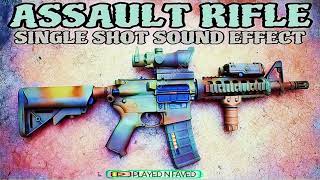 Assault Rifle Single Shot Sound Effect