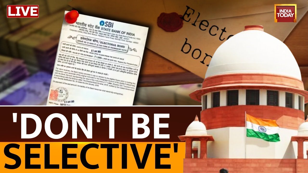 'Don't be selective': SBI ordered to disclose bonds data in full by Thursday | India Today News