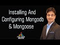Installing And Configuring Mongodb & Mongoose | Demo | 0009-21