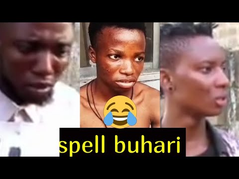 Spell buhari 😂😂😂(real