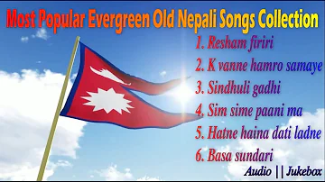 Most popular evergreen old nepali songs collection ||Audio|Jukebox||