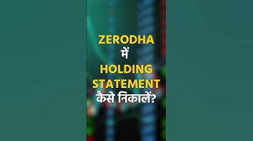 Zerodha Holding Statement Kaise Download Karen? How to Download Holding Statement in Zerodha Kite