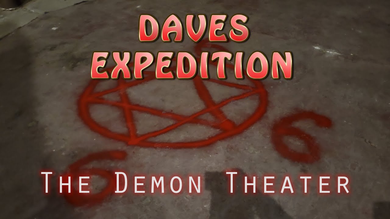 The Demon Theater | Daves Vlog #6
