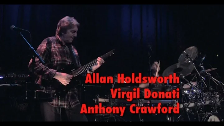 Allan Holdsworth, Anthony Crawford, Virgil Donati....