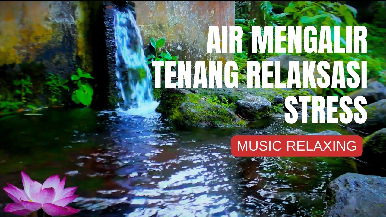 Download Suara Air Mengalir Jernih MP3: Relaksasi dan Ketenangan Sejati