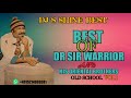 BEST OF DR SIR WARRIOR AND HIS ORIENTAL BROTHERS OLD SCHOOL VOL1 BY DJ S SHINE BEST Mp3 Song