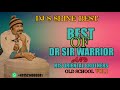 BEST OF DR SIR WARRIOR AND HIS ORIENTAL BROTHERS OLD SCHOOL VOL1 BY DJ S SHINE BEST