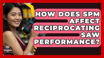 How Does SPM Affect Reciprocating Saw Performance? - ToolBench Pros