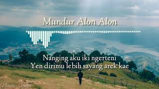 Mundur Alon Alon - GUYON WATON ( Lirik )