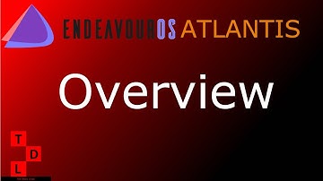 EndeavourOS 21.4 Atlantis - Overview
