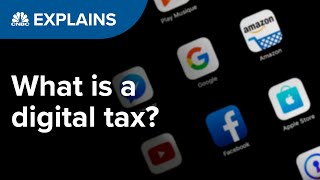 What is a digital tax? | CNBC Explains