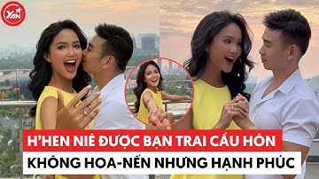 H’Hen Niê được bạn trai cầu hôn không cần hoa, không cần nến chỉ có đôi ta nhưng hạnh phúc