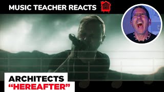 Music Teacher REACTS TO Architects 