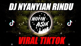 DJ NYANYIAN RINDU - LESTI | NOFIN ASIA REMIX FULL BASS TERBARU 2021