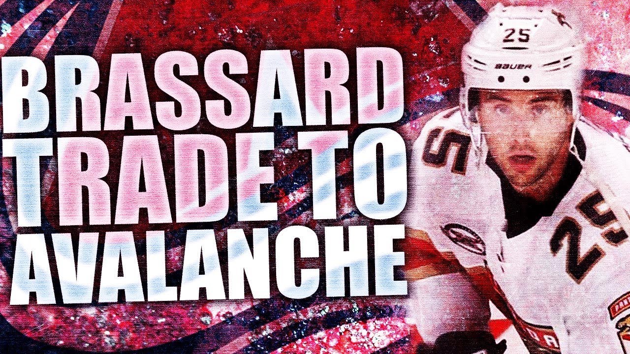DERICK BRASSARD TRADED AGAIN: Colorado Avalanche (Florida Panthers "Brassard Trade" NHL Deadline)
