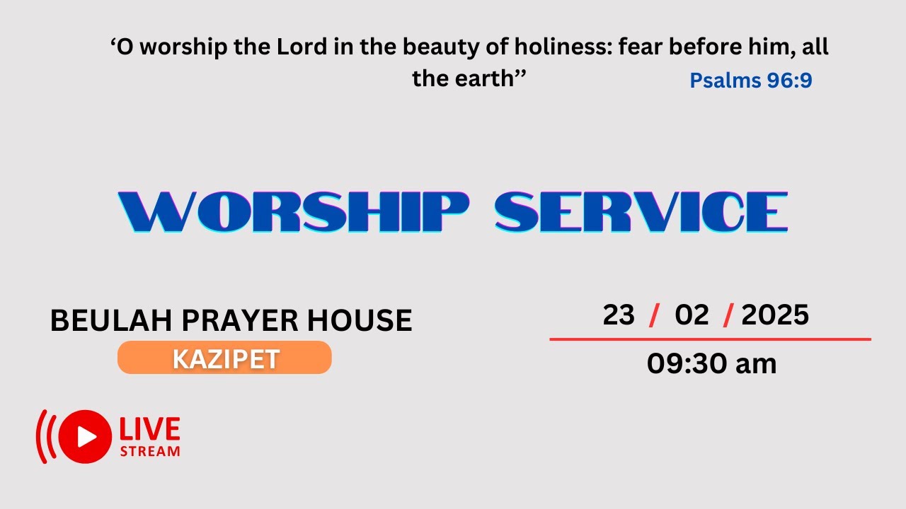 SUNDAY WORSHIP SERVICE - (23-02-2025)