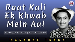 Raat Kali Ek Khwab Mein Ayi  Karaoke Track  Kishore Kumar  Rd Burman  Unplugged