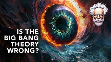 Is The Big Bang Theory Wrong ?