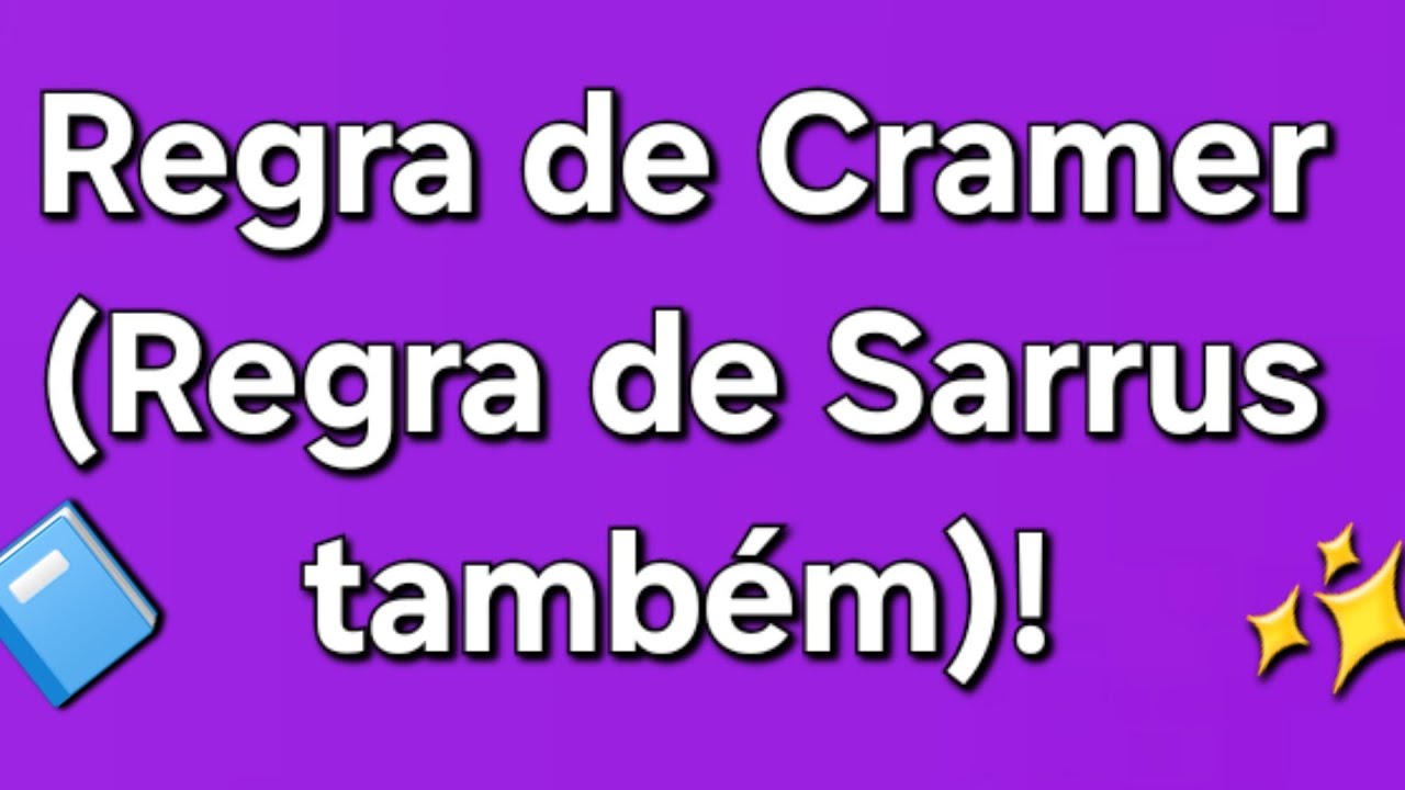 Regra de Cramer! ❤️🧮 