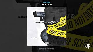 Styles P - Block Fear ft Nino Man [Ghost Kill]