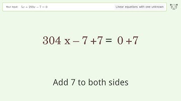 Solve 5x+299x-7=0: Linear Equation Video Solution | Tiger Algebra