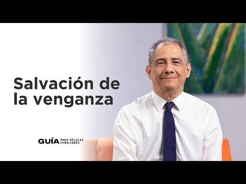 Salvación de la venganza, Pr. Mario Vega | La Guía Familiar