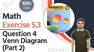 10th Class Math Chapter 5 - Class 10 Math Ch 5 Ex 5.3  Q 4 Venn Diagram (Part 2) Class Math Ch 5