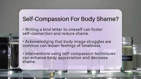Self-Compassion For Body Shame? - Inside Body Image