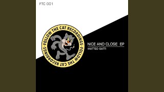Nice And Close (Original Mix)