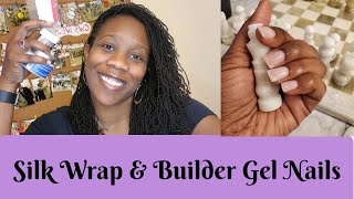 Silk Wrap and Builder Gel Nails | Doing my own nails