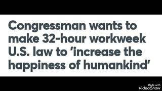 Congressman Wants To Make 32 Hour Work Week