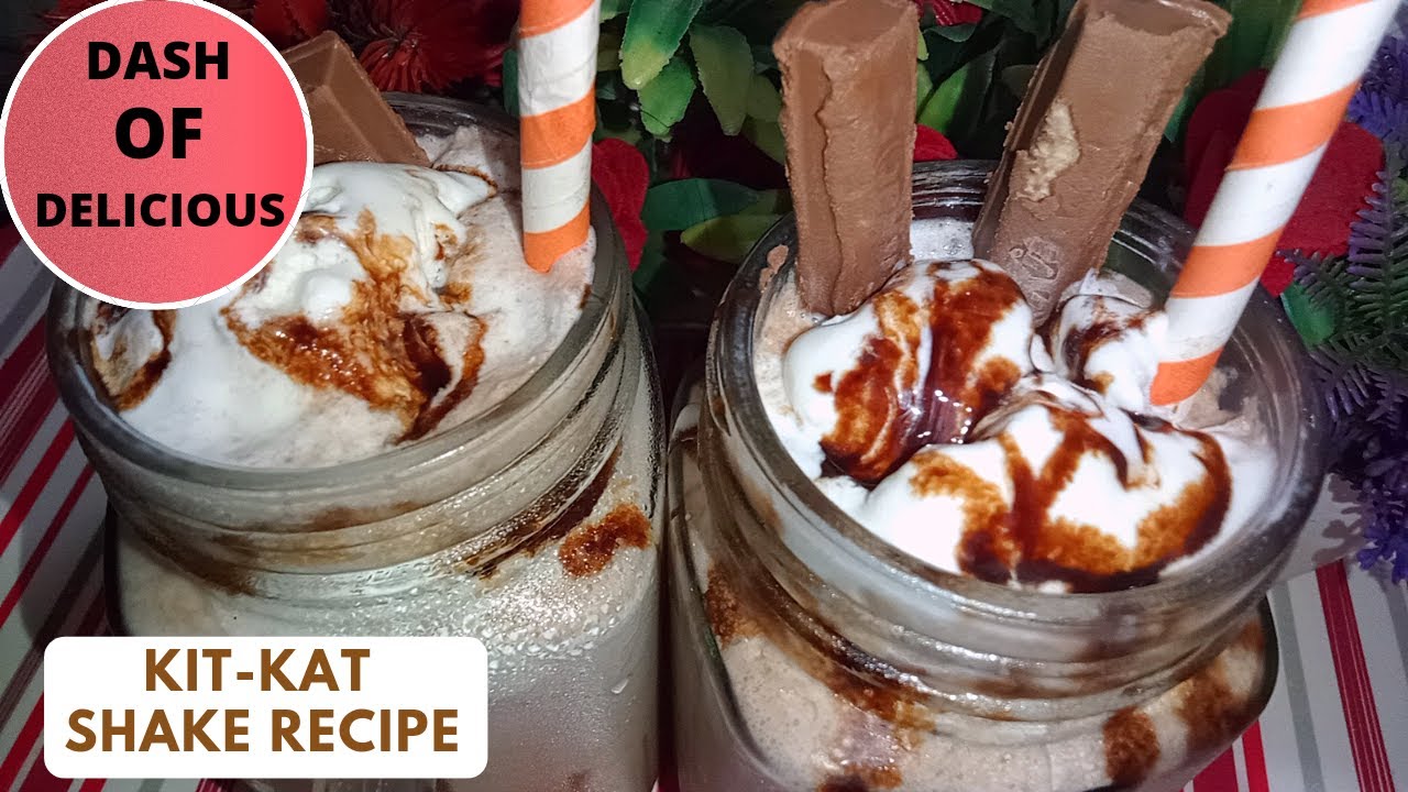 KIT-KAT SHAKE RECIPE | KITKAT SHAKE | YUMMY & CHOCOLATY MILKSHAKE | RECIPE BY DASHOFDELICIOUS