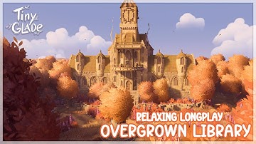 Cozy Overgrown Library | Tiny Glade | Relaxing Longplay ASMR
